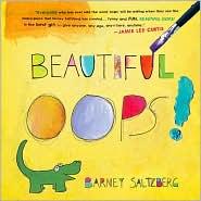 Beautiful Oops! picture book by Barney Saltzberg — interactive pages showing creative possibilities in mistakes