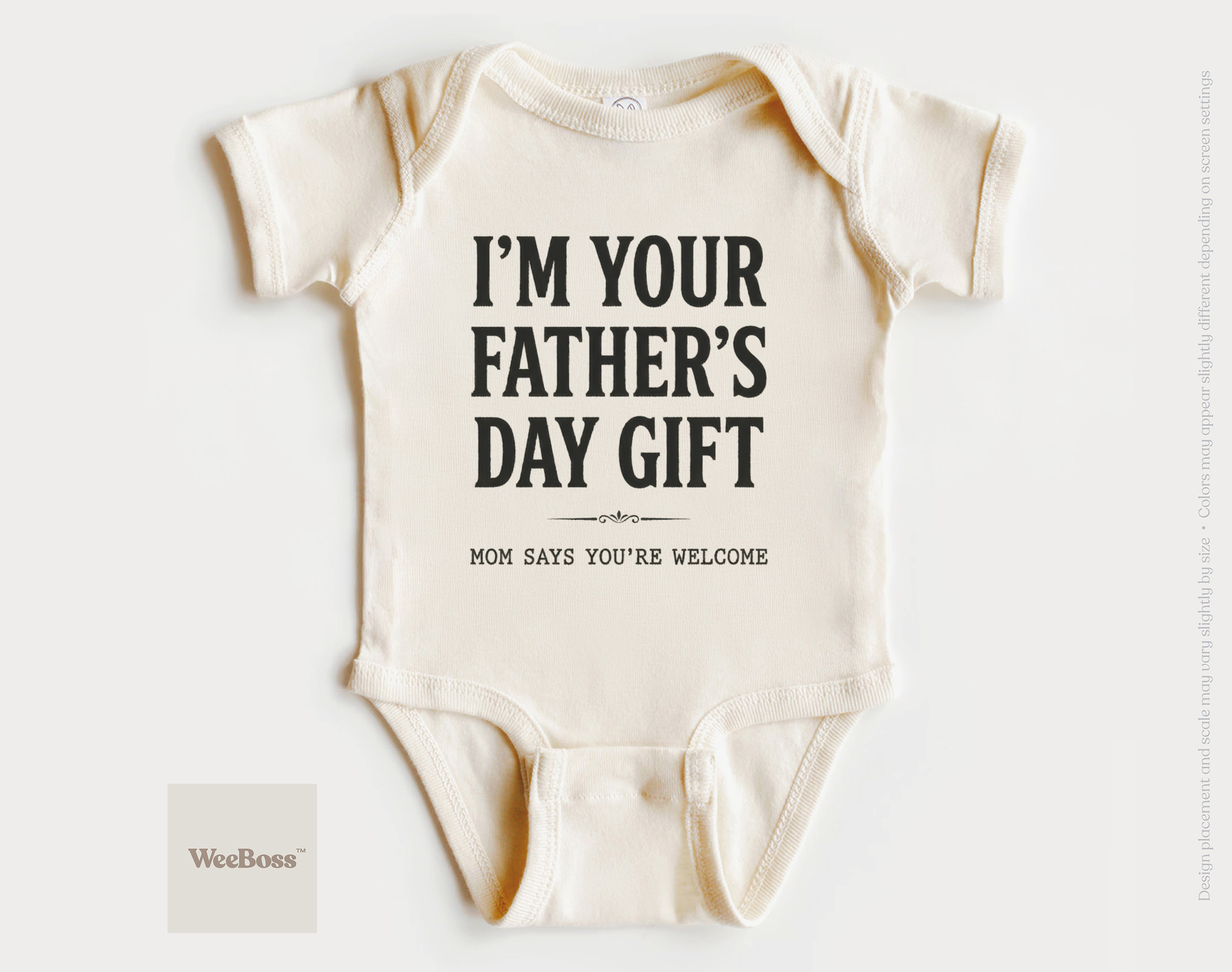 WeeBoss I'm Your Father's Day Gift baby bodysuit