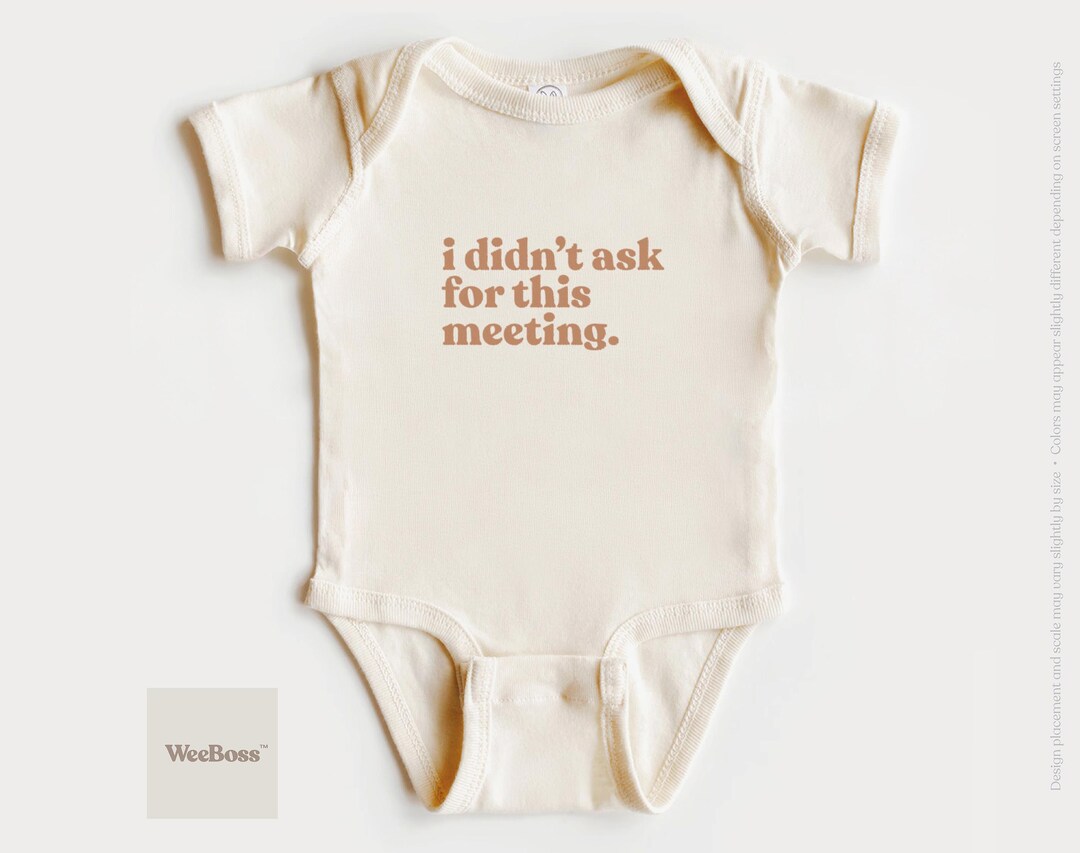 WeeBoss 'I Didn't Ask For This Meeting' toddler tee and baby bodysuit with bold serif text design